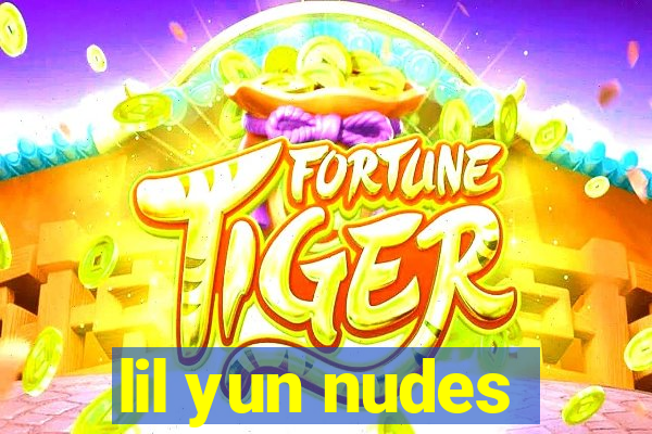 lil yun nudes